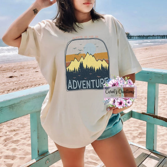 Always Up For An Adventure Adult